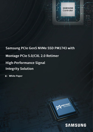 White Paper: Samsung PCIe Gen5 NVMe SSD PM1743 with Montage PCIe 5.0/CXL 2.0 Retimer High-Performance Signal Integrity Solution